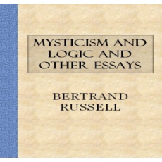 Mysticism and Logic and Other Essays Mysticism and Logic and Other Essays