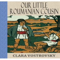 Our Little Roumanian Cousin Our Little Roumanian Cousin