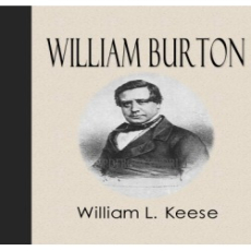 William E. Burton - Actor, Author, and Manager William E. Burton - Actor, Author, and Manager