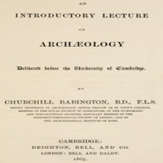 An introductory lecture on archæology - Delivered before the University of… An introductory lecture on archæology - Delivered before the University of…